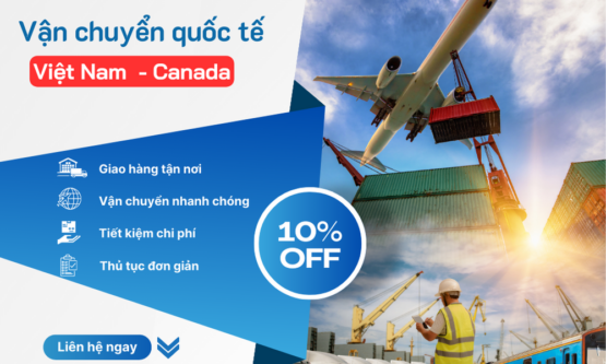 Dịch vụ gửi hàng đi Canada giá rẻ, giao tận nơi